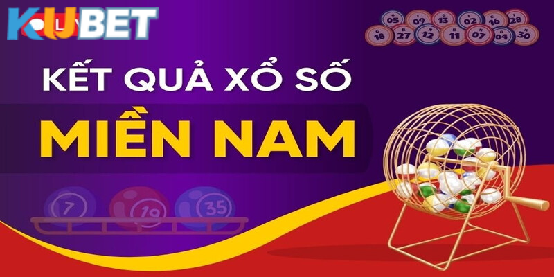 Xổ số miền Nam Kubet mang đến tỷ lệ thắng cao